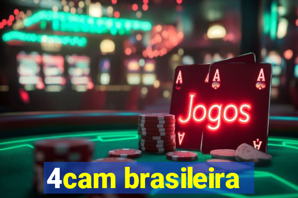 4cam brasileira